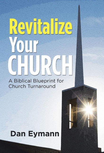 Revitalize Your Church: A Biblical Blueprint for Church Turnaround