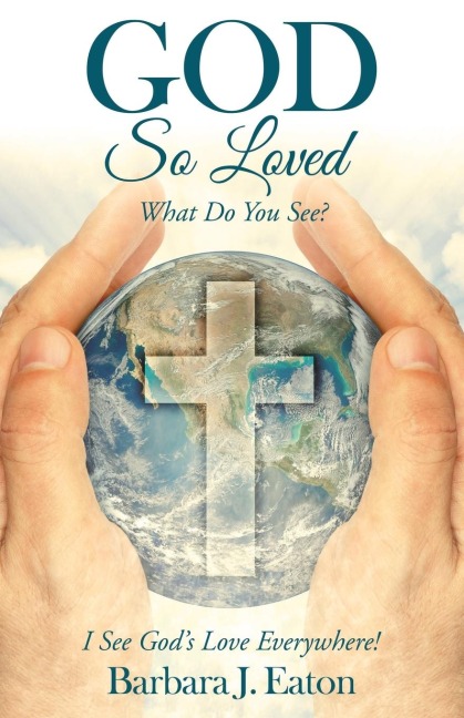 God so Loved: What Do You See?