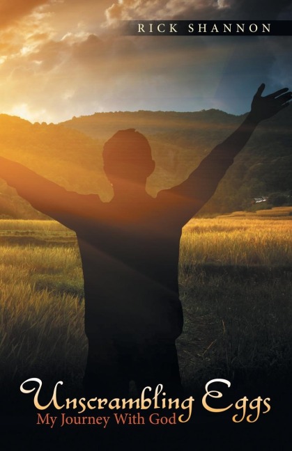 Unscrambling Eggs: My Journey with God