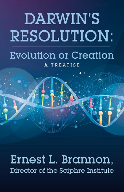Darwins Resolution: Evolution or Creation