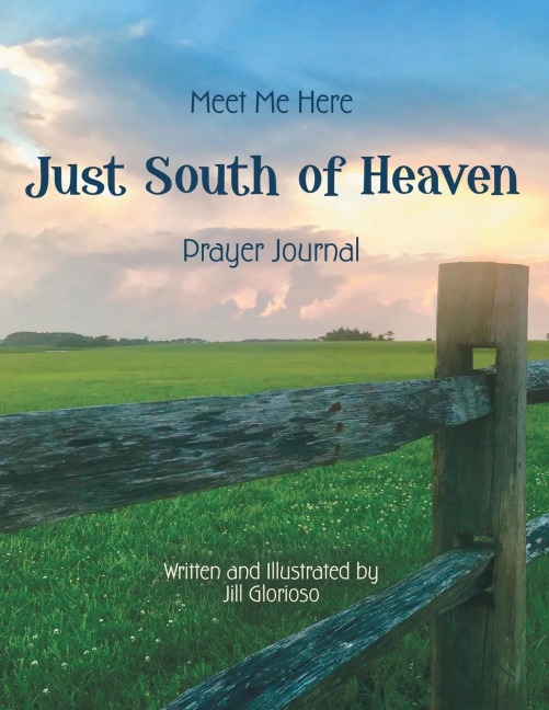 Just South of Heaven: Meet Me Here