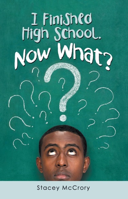 I Finished High School. Now What?