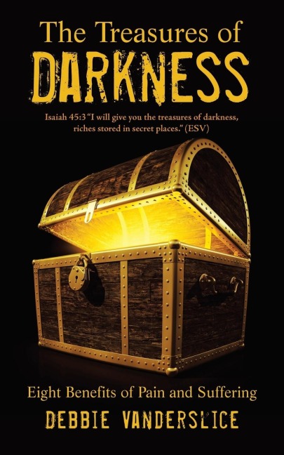 The Treasures of Darkness: Eight Benefits of Pain and Suffering