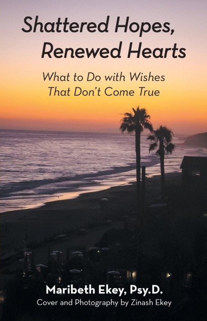Shattered Hopes, Renewed Hearts: What to Do with Wishes That Dont Come True