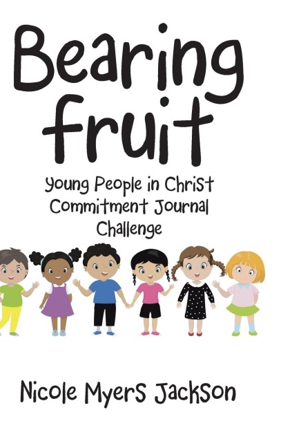 Bearing Fruit: Young People in Christ Commitment Journal Challenge