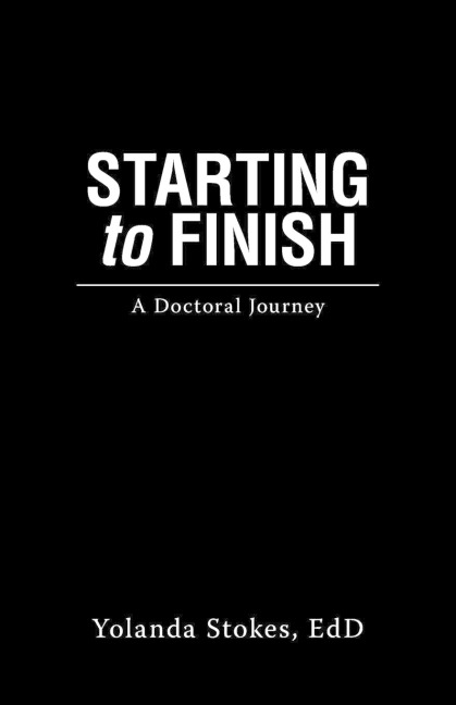 Starting to Finish: A Doctoral Journey