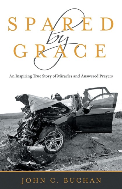 Spared by Grace: An Inspiring True Story of Miracles and Answered Prayers