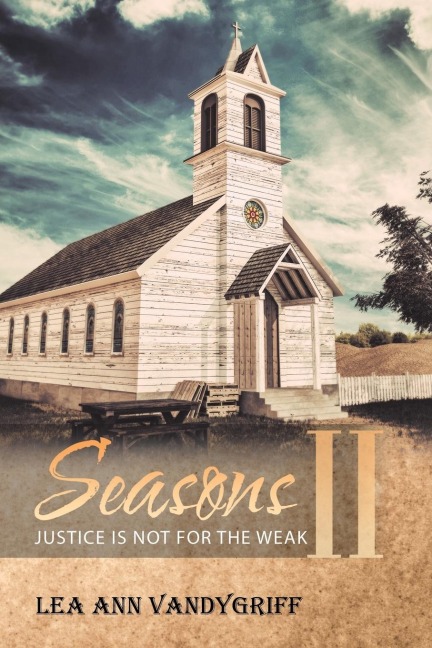 Seasons II: JUSTICE IS NOT FOR THE WEAK