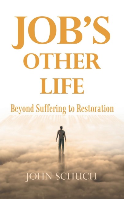 Jobs Other Life: Beyond Suffering to Restoration