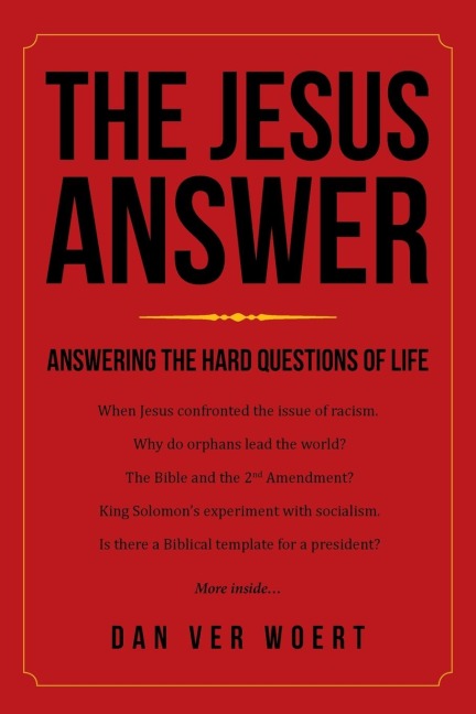The Jesus Answer: Answering the Hard Questions of Life