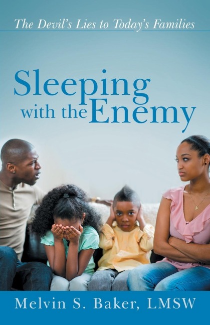 Sleeping with the Enemy: The Devils Lies to Todays Families