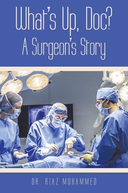 Whats Up, Doc? a Surgeons Story
