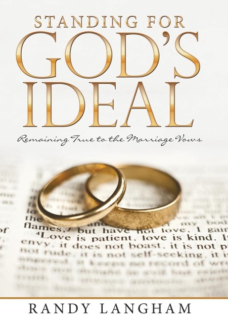 Standing for Gods Ideal: Remaining True to the Marriage Vows