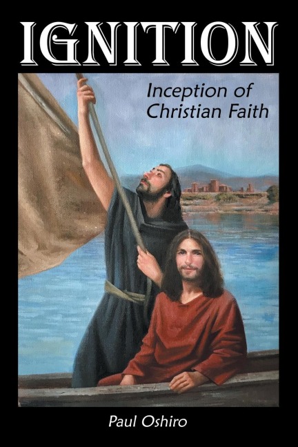 Ignition: Inception of Christian Faith