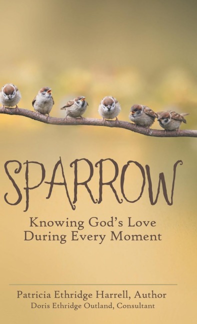 Sparrow: Knowing Gods Love During Every Moment