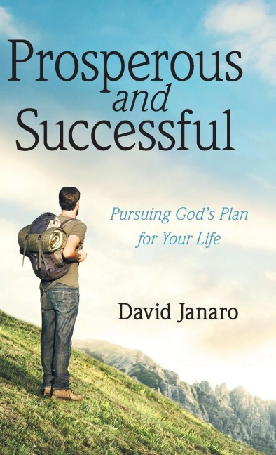Prosperous and Successful: Pursuing Gods Plan for Your Life