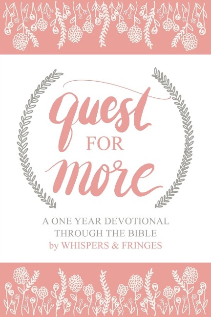 Quest for More: A One Year Devotional Through the Bible