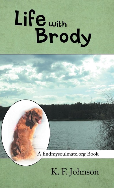 Life with Brody: A Findmysoulmate.Org Book