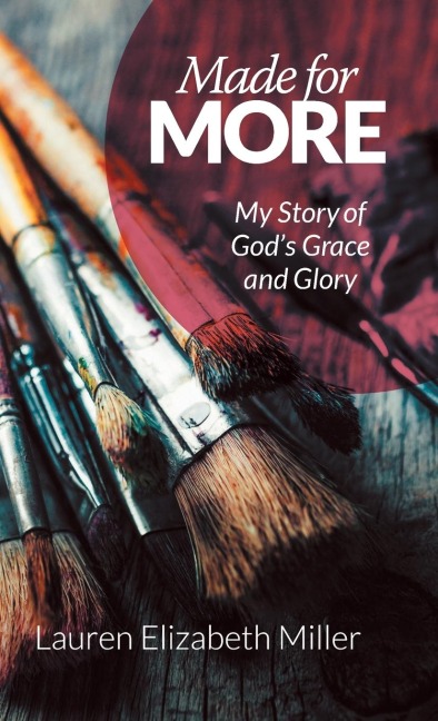 Made for More: My Story of Gods Grace and Glory