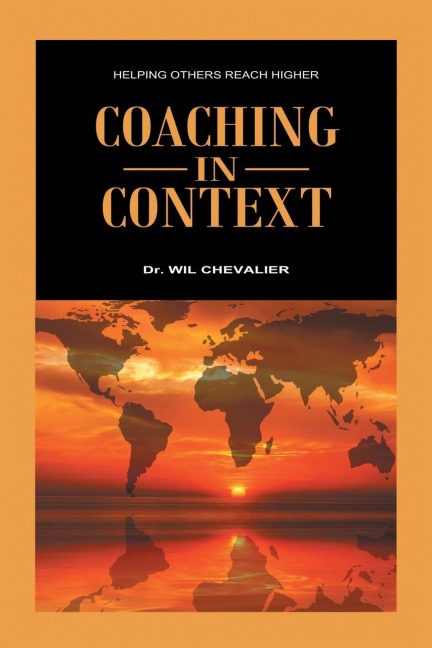 Coaching in Context: Helping Others Reach Higher