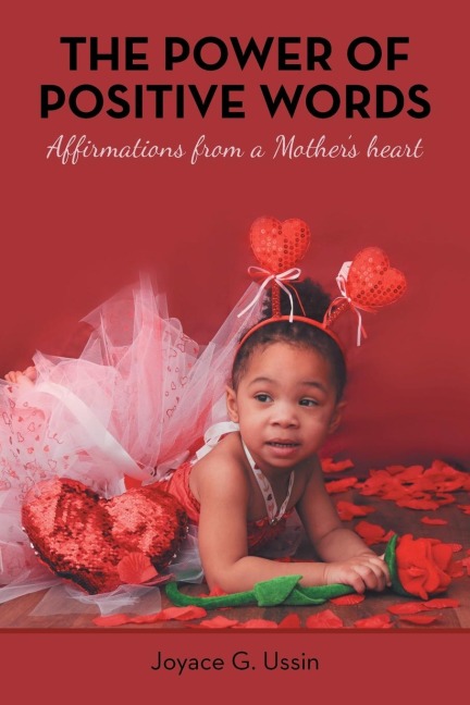 The Power of Positive Words: Affirmations from a Mothers Heart