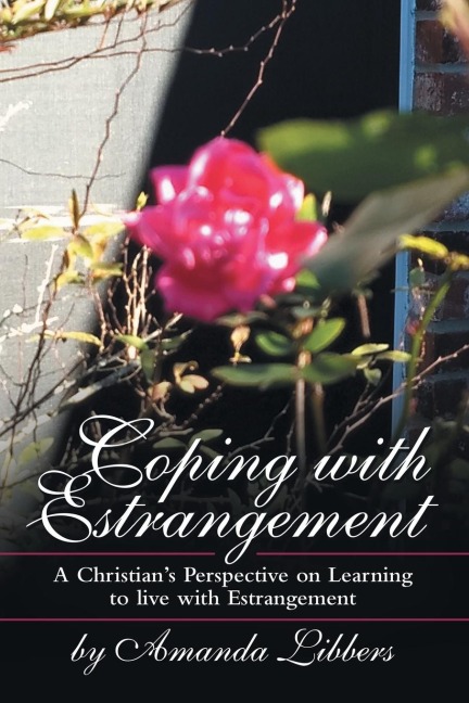 Coping with Estrangement: A Christians Perspective on Learning to Live with Estrangement