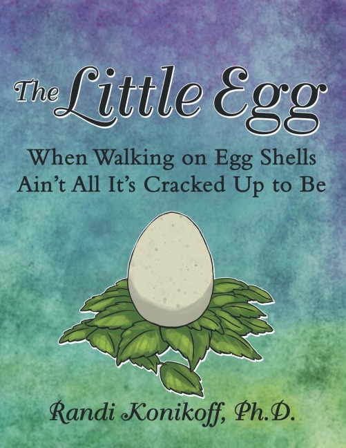 The Little Egg: When Walking on Egg Shells Aint All Its Cracked up to Be