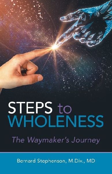 Steps to Wholeness: The Waymakers Journey