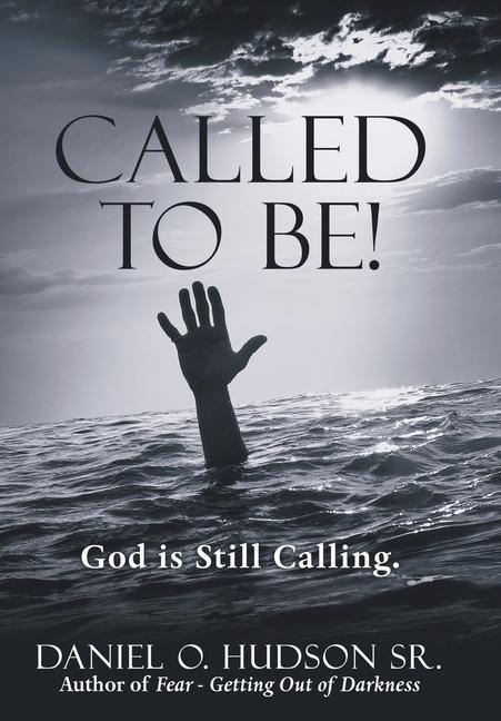 Called to Be!: God Is Still Calling.