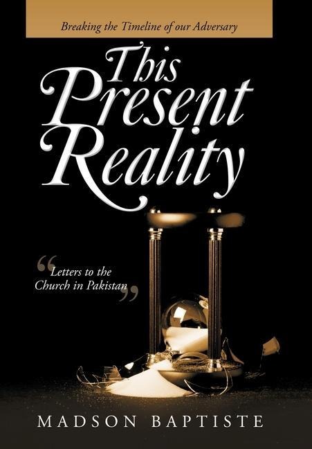 This Present Reality: Breaking the Timeline of Our Adversary