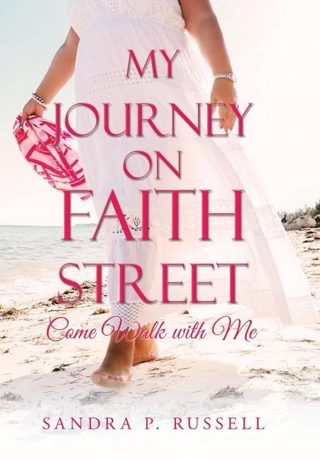 My Journey on Faith Street: Come Walk with Me