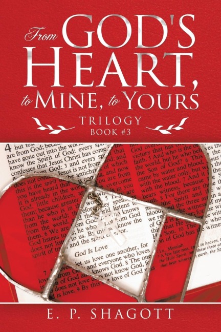 From Gods Heart, to Mine, to Yours: Trilogy