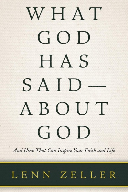 What God Has Said-About God: And How That Can Inspire Your Faith and Life