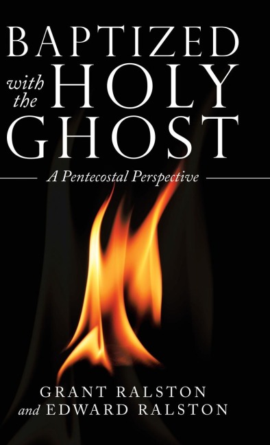 Baptized with the Holy Ghost: A Pentecostal Perspective