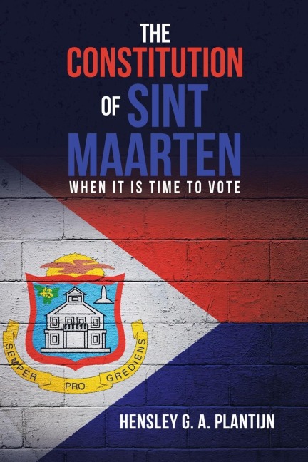 The Constitution of Sint Maarten: When It Is Time to Vote