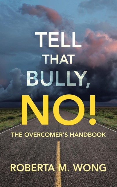 Tell That Bully, No!: The Overcomers Handbook