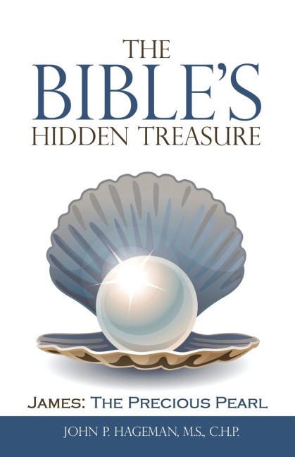 The Bibles Hidden Treasure: James: the Precious Pearl