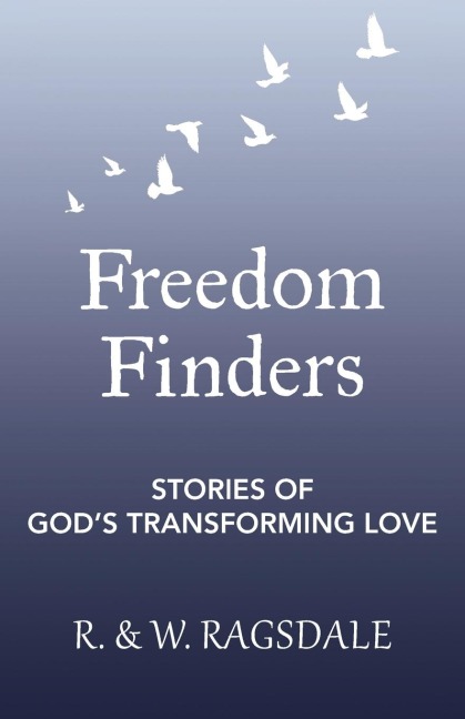 Freedom Finders: Stories of God's Transforming Love