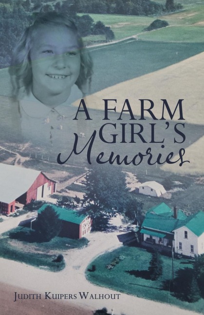A Farm Girls Memories