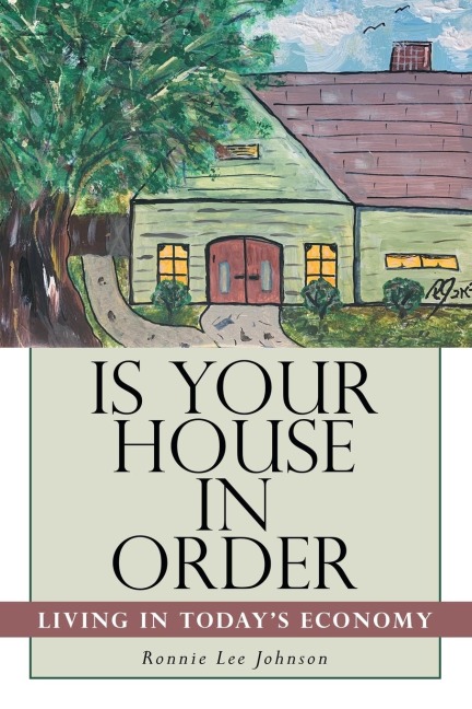 Is Your House in Order: Living in Todays Economy