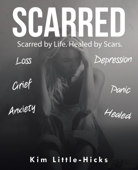 Scarred: Scarred by Life. Healed by Scars