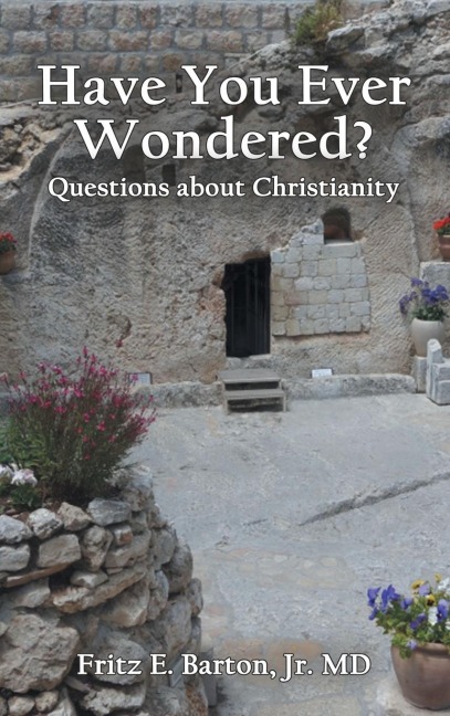 Have You Ever Wondered?: Questions about Christianity