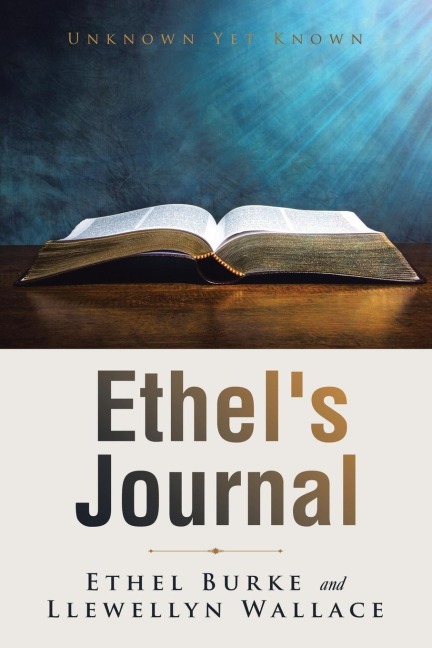 Ethels Journal: Unknown yet Known