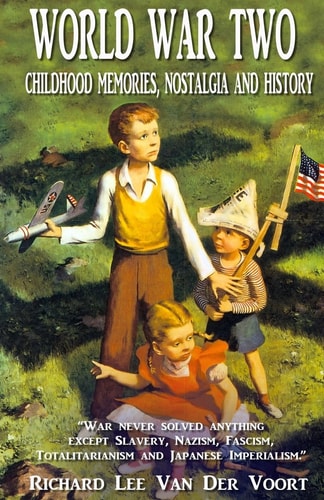 World War Two Childhood Memories, Nostalgia and History
