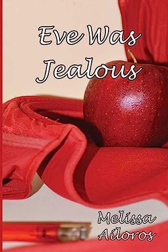 Eve Was Jealous