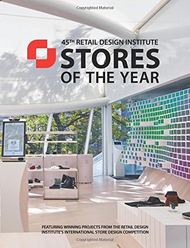Stores of the Year 45 Winners of the Retail Design Institute's 45th Annual Design Competition