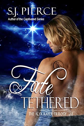 The Alyx Rayer Trilogy Fate Tethered