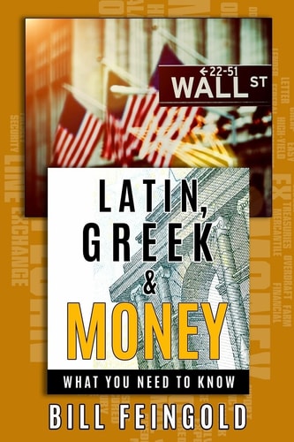Latin, Greek and Money What You Need To Know