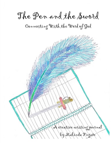 The Pen and the Sword Connecting with the Word of God