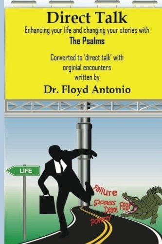 Direct Talk Enhancing Your Life and Changing Your Stories with The Psalms